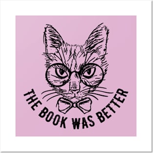 The Book Was Better Cat Lover Posters and Art